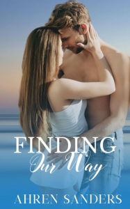Title: Finding Our Way, Author: Ahren Sanders