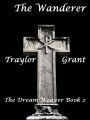 The Wanderer: The Dream Weaver Book 2