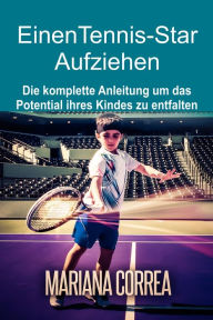 Title: Einen Tennis-Star aufziehen, Author: Mariana Correa