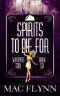 Spirits To Die For (Vampire Soul, Book Six)