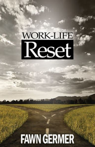Title: Work-Life Reset, Author: Fawn Germer