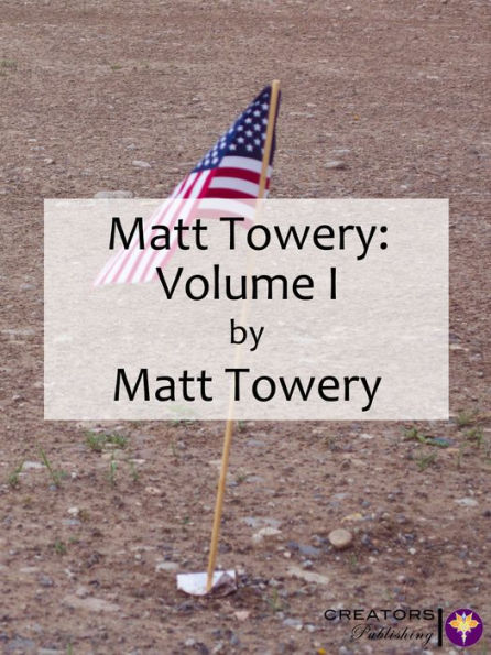 Matt Towery: Volume I
