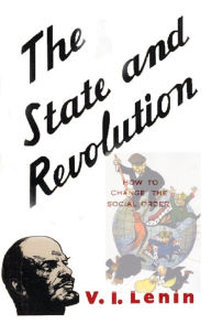 Title: How to Change the Social Order. State and Revolution., Author: Vladimir Ilyich Lenin