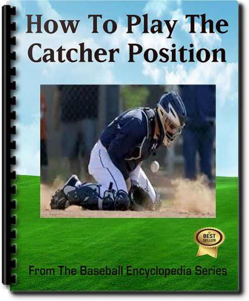 How to Play the Catcher Position
