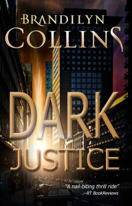 Title: Dark Justice, Author: Brandilyn Collins