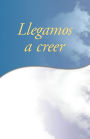 Llegamos a creer