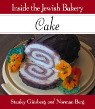 Title: Inside the Jewish Bakery: Cake, Author: Stanley Ginsberg