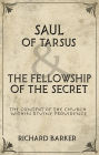Saul of Tarsus and the Fellowship of the Secret: The Context of the Church Within Divine Providence