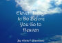 Eleven Things To Do Before You Go To Heaven