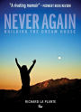 Never Again: Building the Dream House