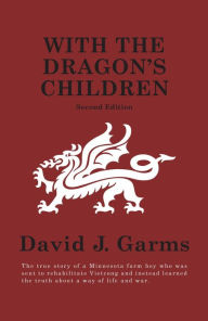 Title: With The Dragon's Children, Author: David J. Garms
