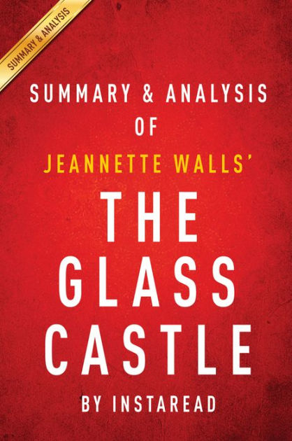 the beautification of the house in glass castle a book by jeanette walls The glass castle english 11 ms dixon the glass castle is a remarkable memoir about jeanette walls jeanette walls was courageous enough to write about her dysfunctional childhood and teenage years in an loving and loyal style. the beautification of the house in glass castle a book by jeanette walls The glass castle english 11 ms dixon the glass castle is a remarkable memoir about jeanette walls jeanette walls was courageous enough to write about her dysfunctional childhood and teenage years in an loving and loyal style.