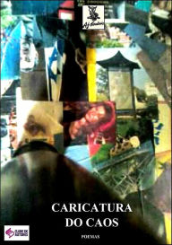 Title: Caricatura Do Caos, Author: A.J. Cardiais