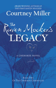 Title: The Raven Mocker's Legacy, Author: Courtney Miller