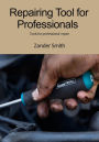 Repairing Tool for Professionals