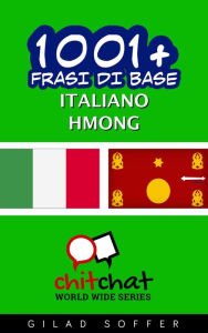 Title: 1001+ frasi di base italiano - Hmong, Author: Gilad Soffer