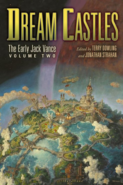 Dream Castles: The Early Jack Vance, Volume Two store - Hardcover By Jack Vance - New