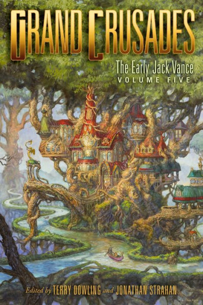 Grand Crusades: The Early Jack Vance, Volume Five