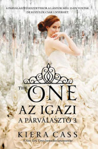 Title: Az igazi (The One), Author: Kiera Cass