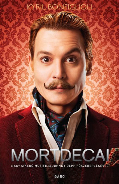 Mortdecai (Mortdecai Trilogy) (Hungarian Edition)