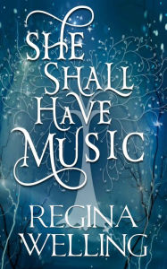 Title: She Shall Have Music: Romantic Mystery Series, Author: ReGina Welling