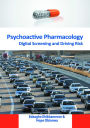 Psychoactive Pharmacology : Digital Screening and Driving Risk