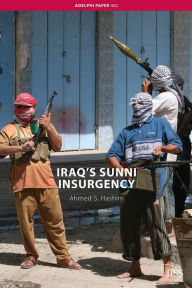 Title: Iraq's Sunni Insurgency, Author: Ahmed S. Hashim