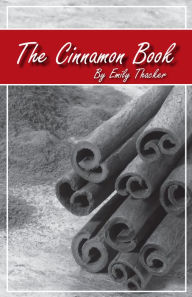 Title: The Cinnamon Book, Author: Emily Thacker