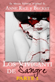 Title: Los Vivicanti de Sangre - Parte 2, Author: Becket