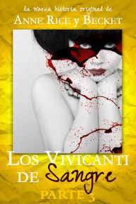 Title: Los Vivicanti de Sangre - Parte 3, Author: Becket