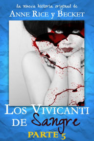 Title: Los Vivicanti de Sangre - Parte 5, Author: Becket