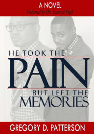 He Took The Pain but Left the Memories
