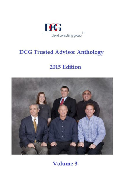DCG Trusted Advisor Anthology 2015 Edition: DCG Trusted Advisor Research Reports (January 2014- December 2014)