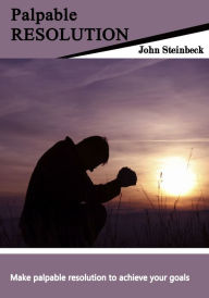 Title: Palpable Resolution, Author: John Steinbeck