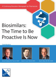 Title: Biosimilars: The Time to Be Proactive Is Now, Author: Burnis Breland
