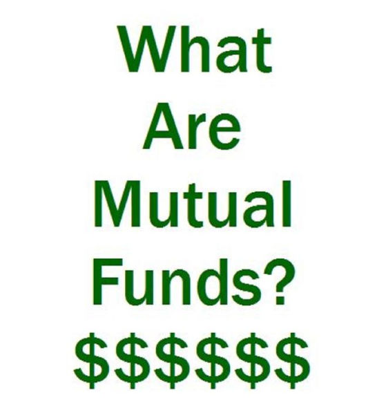 What Are Mutual Funds ?????