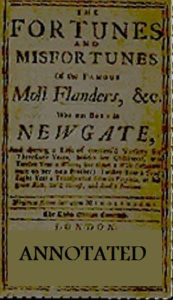 Title: The Fortunes and Misfortunes of the Famous Moll Flanders (Annotated), Author: Daniel Defoe