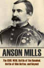 Anson Mills: the Civil War, the Sioux War, and Beyond (Abridged, Annotated)