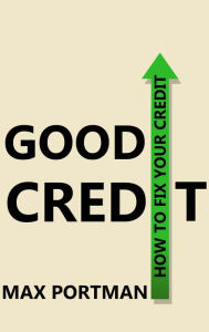 Title: Good Credit, Author: Max Portman