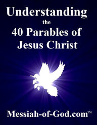 Title: Understanding the 40 Parables of Jesus Christ, Author: KE Cornerstone