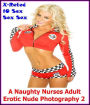 Erotic Photography: A Naughty Nurses Adult Erotic Nude Photography 2 ( Erotic Photography, Erotic Stories, Nude Photos, Naked , Adult Nudes, Breast, Domination, Bare Ass, Lesbian, She-male, Gay, Fetish, Bondage, Sex, Erotic, Erotica, Hentai, Oral )