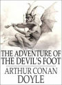 The Adventure of the Devil's Foot: A Mystery/Detective, Short Story Classic By Arthur Conan Doyle! AAA+++