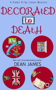 Title: Decorated to Death, Author: Dean James