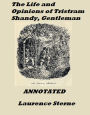 The Life and Opinions of Tristram Shandy, Gentleman (Annotated)