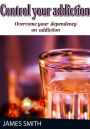 Control your addiction