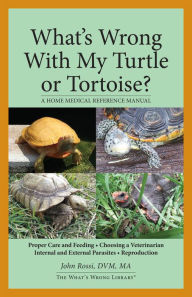 Title: What's Wrong With My Turtle or Tortoise?, Author: John Rossi