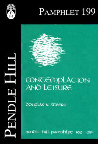 Title: Contemplation and Leisure, Author: Douglas V. Steere