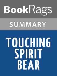 Title: Touching Spirit Bear by Ben Mikaelsen l Summary & Study Guide, Author: BookRags
