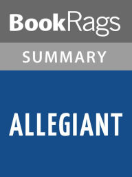 Title: Allegiant by Veronica Roth l Summary & Study Guide, Author: BookRags