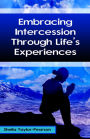 Embracing Intercession Through Life's Experiences